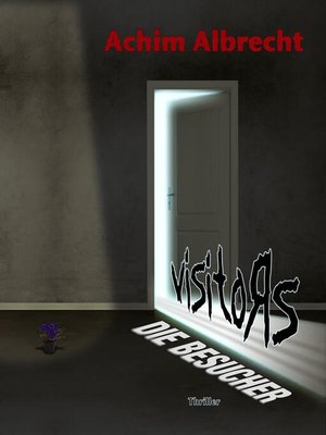 cover image of Visitors--Die Besucher